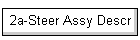 2a-Steer Assy Descr