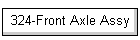 324-Front Axle Assy