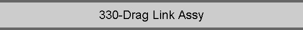330-Drag Link Assy