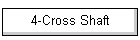 4-Cross Shaft