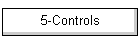 5-Controls