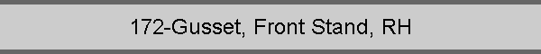 172-Gusset, Front Stand, RH