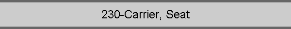 230-Carrier, Seat