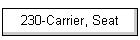 230-Carrier, Seat