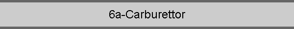 6a-Carburettor