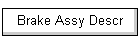 Brake Assy Descr