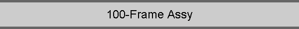100-Frame Assy